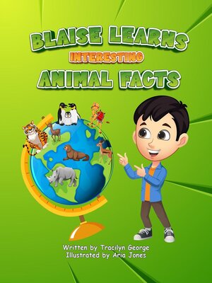 cover image of Blaise Learns Interesting Animal Facts